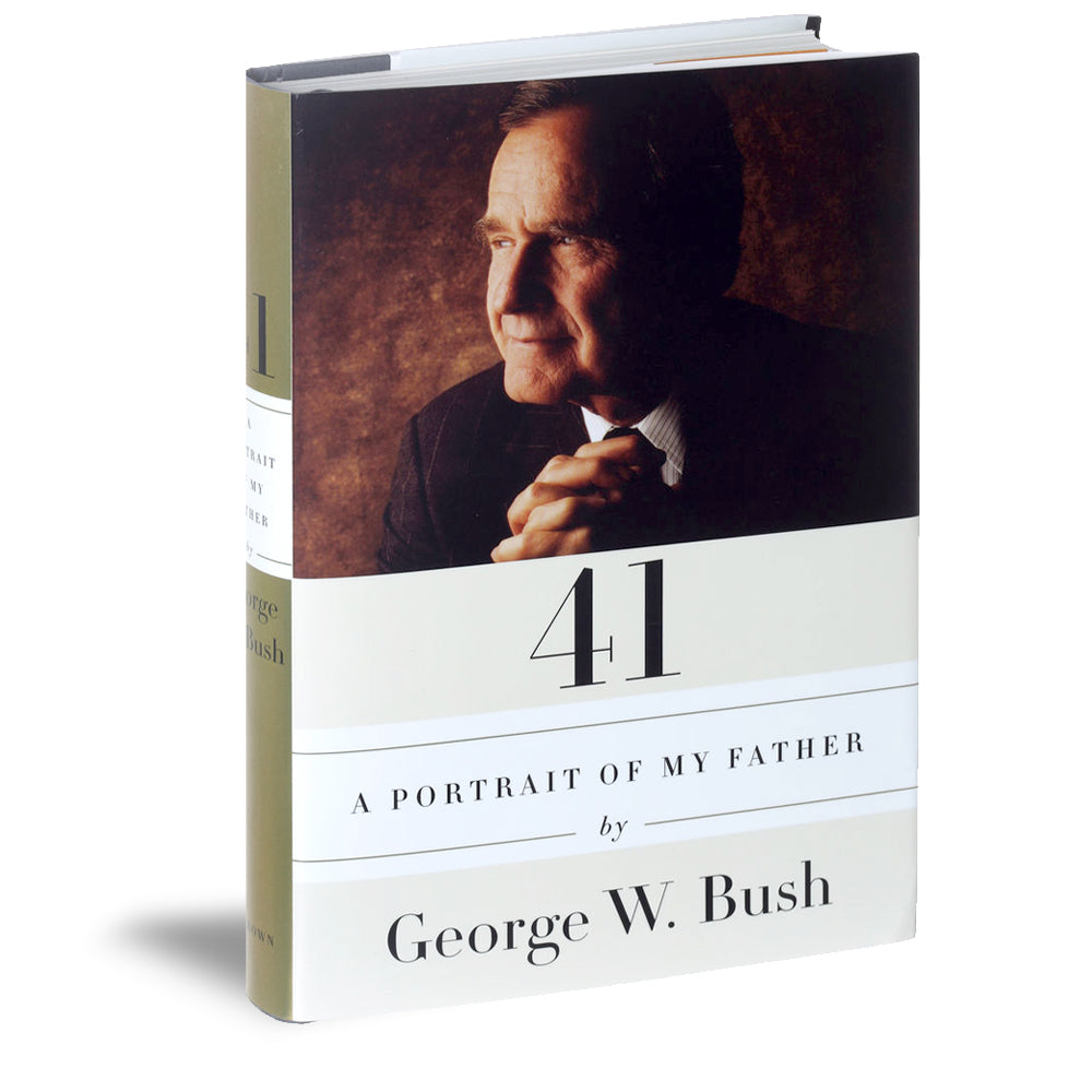 41: A Portrait of My Father only $28.00 | | George W. Bush Presidential Center